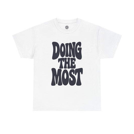 The Most - Graphic T-Shirt