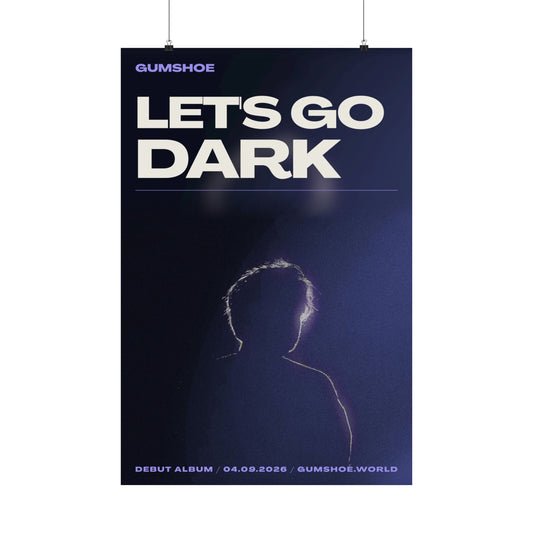 Let’s Go Dark Album Poster I