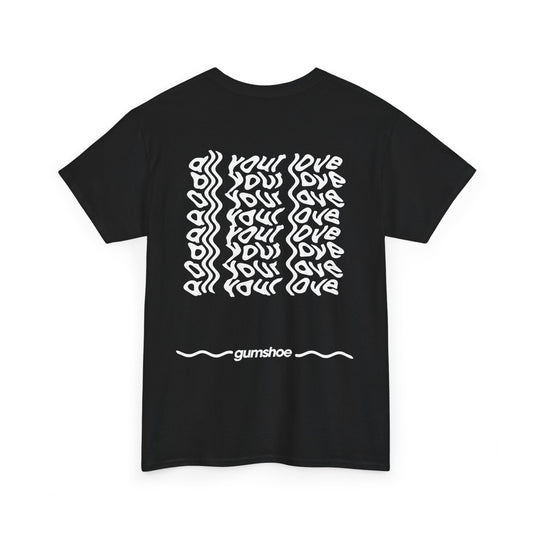 All Your Love - Unisex Heavy Cotton Tee Black